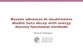 Recent advances in neutrinoless double beta decay with energy density functional methods · 2012. 10. 15. · Strasbourg, October 2012 Recent advances in neutrinoless double beta