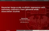 Bayesian large-scale multiple regression with summary statistics xiangzhu/JSM_20160731.pdfآ  2016. 7.