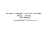 Nucleon Disappearance via “Invisible” Modes in SNO...Certain models where “Invisible Modes” such as n→ννν are dominant have been predicted*. The signature of the “Invisible”