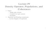 Lecture #9 Density Operator, Populations, and Coherences · 2016. 1. 28. · 1 Lecture #9! Density Operator, Populations, and Coherences • Topics – Single-spin systems – Coupled