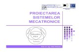 PROIECTAREA SISTEMELOR MECATRONICEmec.upt.ro/dolga/PSM_8.pdf• proiectarea robustǎ- un coeficient de capabilitate CP ca fiind raportul dintre valoare maximǎa intervalului permis