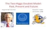 The Two-Higgs-Doublet Model: Past, Present and Futurescipp.ucsc.edu/~haber/webpage/abarrosofest.pdf · 2012. 4. 30. · Higgs doublet couples to both up-type and down-type fermions,