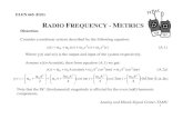 RADIO FREQUENCY - METRICS RF-Metrics.pdf · 2020. 10. 30. · 1 RADIO FREQUENCY - METRICS Distortion Consider a nonlinear system described by the following equation: ( ) ( ) ( ) 3()