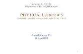 PHY103A: Lecture # 5akjha/PHY103_Notes_HW_Solutions/...Semester II, 2017-18 Department of Physics, IIT Kanpur PHY103A: Lecture # 5 (Text Book: Intro to Electrodynamics by Griffiths,