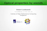 Institute of High Performance Computing Singaporewien2k.at/events/ws2017/notes/Laskowski_optic-xas.pdf · 2017. 9. 15. · Optical properties by wien2k Robert Laskowski rolask@ihpc.astar.edu.sg