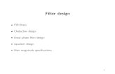 Filter design - Stanford Engineering Everywhere · 2008. 4. 17. · Filter design • FIR ﬁlters • Chebychev design • linear phase ﬁlter design • equalizer design • ﬁlter