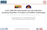 A DC-100 GHz Bandwidth and 20.5 dB Gain ... CSICS 2013 Monterey, California A DC-100 GHz Bandwidth and 20.5 dB Gain Limiting Amplifier in 0.25μm InP DHBT Technology Saeid Daneshgar,