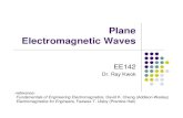 Plane EM waves - San Jose State UniversityElectromagnetic Waves EE142 Dr. Ray Kwok •reference: Fundamentals of Engineering Electromagnetics , David K. Cheng (Addison-Wesley) Electromagnetics