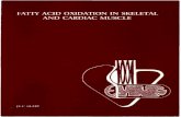 FATTY ACID OXIDATION IN SKELETAL AND CARDIAC MUSCLE · 2017. 12. 5. · fatty acid oxidation by skeletal and cardiac muscle of man and rat (see Thesis Van Hinsbergh, 1979). In those