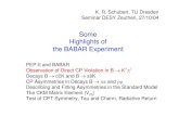 Some Highlights of the BABAR Experiment - TU Dresdenschubert/talks/0410-zeuthen.pdf · 2004. 10. 28. · German Contributions to the BABAR Calorimeter 10 % of 6580 CsI(Tl) crystals