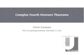 Complex Fourth Moment Theoremscampese/slides/talk_grk.pdfConcludingremarks • ForOUgeneratorandd= 1,a(non-quantitative)FMTand Peccati-TudorTheoremhavebeenprovenbyChen-Liu(2014+)and