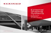 External Shading Systems · 2019. 11. 28. · market’s needs for watertight shading systems. A system entirely from aluminium with rotating louvres, which offers protection from