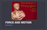 FORCE AND MOTION - Gavilan Collegehhh.gavilan.edu/jackpenkethman/psci1s2014/files/Chapter3... · 2014. 3. 6. · In chapter 2 we studied motion but not its cause. In this chapter