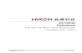 紘康科技 - HY10P40 Datasheet · 2019. 9. 25. · © 2013-2019 HYCON Technology Corp. DS-HY10P40-V08_EN HY10P40 Datasheet 8-Bit RISC-like Mixed Signal Microcontroller Embedded