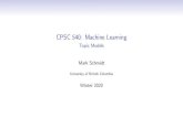 CPSC 540: Machine Learning schmidtm/Courses/540-W20/L29.pdf · PDF file Classic methods are based on scores likeTF-IDF: 1 Term frequency: probability of a word occuring within a document.