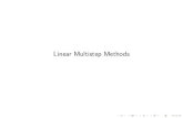 Linear Multistep Methods - University of Washingtonburke/crs/555/... · 2015. 2. 2. · LMM is called a k-step LMM if at least one of the coe cients 0 and 0 is non-zero. LMM is similar
