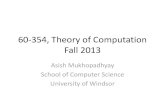 60-354, Theory of Computation Fall 2011 · 60-354, Theory of Computation Fall 2013 Asish Mukhopadhyay School of Computer Science University of Windsor . Formal Definition of a DFA