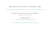 Association for Symbolic Logic Spring Meeting Seattle, April 12, …iemhoff/Mijn/Slides/seattle17.pdf · 2017. 6. 6. · Quanti ers and Functions in Intuitionistic Logic Association