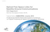 Optical Free Space Links for Satellite-Ground Communications · 2016. 8. 22. · reduction of Tx-power. reduction of antenna (telescope) size → according mass-reduction. Typical