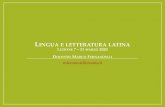 LINGUA E LETTERATURA LATINA · PDF file

2020. 4. 7. · LINGUA E LETTERATURA LATINA LEZIONE 7 –31 MARZO 2020 DOCENTE: MARCO FERNANDELLI mfernandelli@units.it