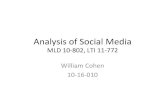 Analysis(of(Social(Mediawcohen/10-802/10-16-prob-graphs.pdfReview(4(LDA(• LatentDirichletAllocaon(z w β M θ N α • Randomly initialize each z m,n • Repeat for t=1,…. •