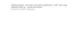 Design and evaluation of drug delivery vehicles199915/FULLTEXT01.pdf · 2009. 2. 27. · Abstract A crucial aspect of drug delivery is efficient transport to the site of action. Thus,