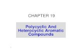 Heterocyclic Aromatic Compounds - KFUPM · PDF file 2014. 8. 17. · 5 Bonding in Polycyclic Aromatic Compounds • In benzene, all C-C bond lengths are equal ( equal distribution
