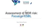 Assessment of MDR risk: Focus on ESBL - Gestão Eventos Symposium/Day7...RISK ASSESSMENT Several strategies available: • Probabilities related to patient characteristics (comorbidities)
