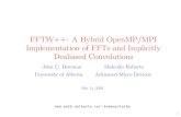 FFTW++: A Hybrid OpenMP/MPI Implementation of FFTs and … · 2020. 2. 28. · The FFT provides an e cient tool for computing the discrete cyclic convolution NX 1 p=0 FpGk p; where