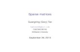 Guangning (Gary) Tantang4/CSE700/week4a.pdf · 2015. 9. 30. · Sparse matrices Guangning (Gary) Tan tgnteach@gmail.com CAS708/CSE700 McMaster University September 29, 2015