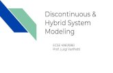 Discontinuous & Hybrid System Modelingvanfrl/documents/courses/2018_cps/...Hybrid System Modeling ECSE 4961/6961 Prof. Luigi Vanfretti Overview What is a hybrid system? What is an