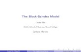 The Black-Scholes Model - City University of New Yorkfaculty.baruch.cuny.edu/lwu/890/890BlackScholes.pdf · 2010. 9. 11. · 2 Ito’s lemma 3 BSM 4 Risk-neutral valuation 5 Measure