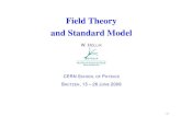 Field Theory and Standard Model - CERNWhy Quantum Field Theory? (i) Fields: space–time aspects ﬁeld = quantity φ(~x,t), deﬁned for all points of space ~xand time t physical