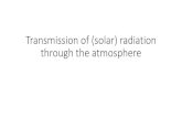 Transmission of (solar) radiation through the atmosphere...2018/10/30  · • Net effect is decrease in absorption by molecule at -0(line center) and increase in absorption of nearby
