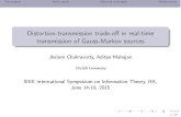 Distortion-transmission trade-off in real-time transmission of Gauss-Markov …amahaj1/projects/real-time/slides/... · 2020. 11. 11. · transmission of Gauss-Markov sources Jhelum
