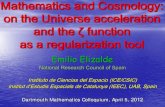 Mathematics and Cosmology: on the Universe acceleration and the … · 2012. 4. 7. · Srinivasa I Ramanujan had found for himself the functional equation of the zeta function Torsten