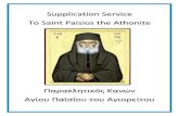 Supplication Service To Saint Paisios the Athonite...Let us extol the new devout Saint. Paisios: * he was a lover of divine sacred stillness, * and also imitated the compassion of