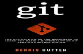 Git: Learn Version Control with Git: A step-by-step Ultimate beginners Guide