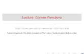 Lecture: Convex Functionswenzw/opt2015/03_functions_new.pdf · 2020. 10. 12. · y) f (x) + r f (x) T (y x) rst-order approximation of f is global underestimator Convex functions