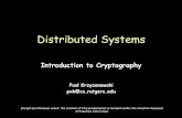 Distributed Systems ...

Page 1 Introduction to Cryptography Paul Krzyzanowski pxk@cs.  Distributed Systems Except as otherwise noted, the content of this presentation is