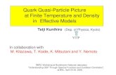 Quark Quasi-Particle Picture at Finite Temperature and Density in …teiji.kunihiro/kuni_e/... · 2008. 7. 20. · Teiji Kunihiro (Dep. of Physics, Kyoto). RBRC Workshop at Brookhaven