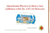 Quarkonia Physics in Heavy-Ion collisions with the ATLAS ...Heavy ion physics program Global variable measurement dN/dη dE T /dη elliptic flow azimuthal distributions Jet measurement