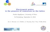 Electroweakprobes inthe presence ofresonancesonthe lattice · 2018. 11. 16. · Luscher approach • determine the scattering phase shift from the ﬁnite volume two particle energy