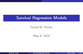 Survival Regression Models - University of California, Davisdmrocke.ucdavis.edu/.../Lecture11SurvivalRegression.pdfis the same one used for matched logistic regression. David M. Rocke