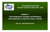 Chapter 4 Thermodynamic Variables and Relationsdonoso/termodinamica/Capitulo4.pdf · 4.12 –Tf, Qrev ∆H, ∆F, ∆G e ∆Snum processo onde V = V(P) 4.14 -(δF/ δS)v para um gas