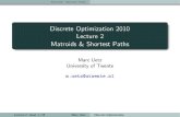 Discrete Optimization 2010 Lecture 2 Matroids & Shortest Pathsuetzm/do/DO_Lecture2.pdf · 2019. 11. 11. · F F [fsg; //greedily add s to F Note: For any particular matroid, need