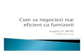 EugeniuD. MIHAI...19 May 2015, Cluj nEGOciere τακτική Cum sa negociezi mai eficient cu furnizorii Cum sa supravietuim negocierilor din lad HVCC you. DINCOLO DE GETTING PAST