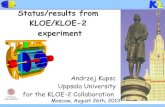 Status/results from KLOE/KLOE-2 KLOE-2 IP collisions: from 2010 Commissioning for KLOE-2 starts Sept2013 Status:L=1.5 x 1032 cm-2s-1 with 1.3 A + 700/800 mA, 7pb-1/day KLOE-2: Extension