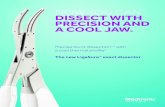 NOW YOU CAN DISSECT WITH PRECISION AND A COOL JAW. · Valleylab™ FT10 and LS10 (where available) energy plat-forms. Its fine, curved jaw profile is engineered to1: Deliver precise