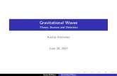 Gravitational Waves - Theory, Sources and Detectionkokkotas/...Gravitational Waves Theory, Sources and Detection Kostas Kokkotas June 26, 2007 Kostas Kokkotas Gravitational Waves GW: